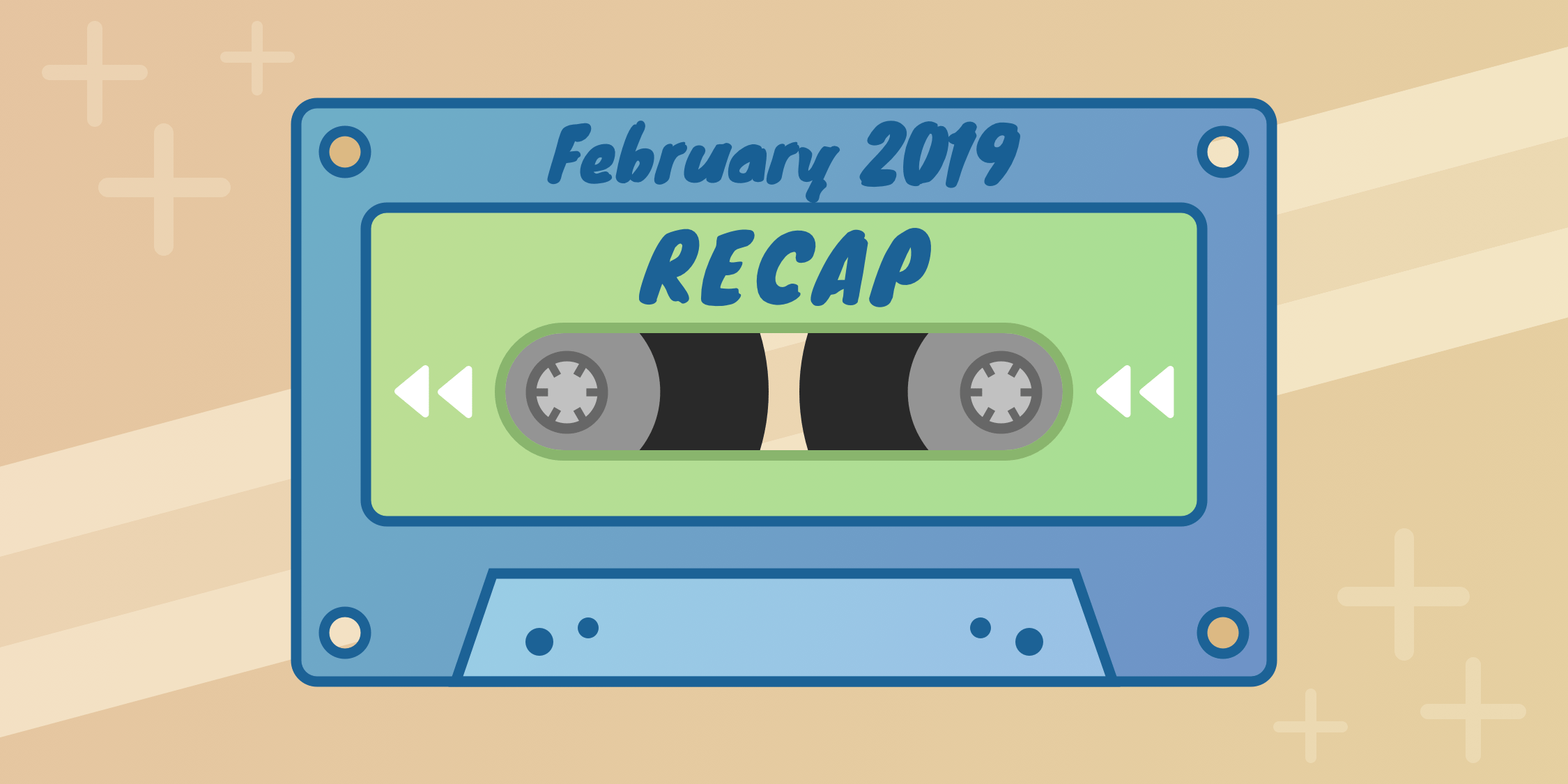 February recap